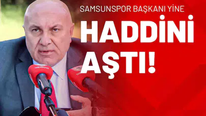 Samsunspor Başkanı Yine Haddini Aştı!