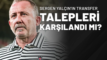 Sergen Yalçın’ın Transfer Talepleri Karşılandı Mı?