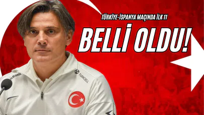 Türkiye-İspanya Maçında İlk 11 Belli Oldu!