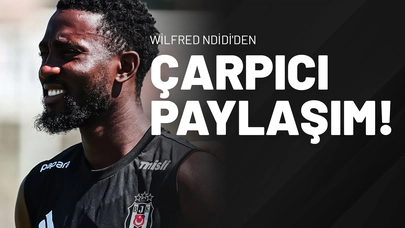 Wilfred Ndidi'den Çarpıcı Paylaşım!