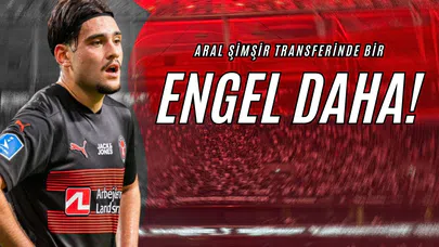 Aral Şimşir Transferinde Bir Engel Daha!