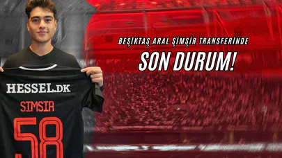 Beşiktaş Aral Şimşir Transferinde Son Durum!