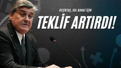 Beşiktaş, Sol Kanat İçin Teklif Artırdı!