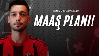 Gaziantep FK'nın Tayyip Talha İçin Maaş Planı!