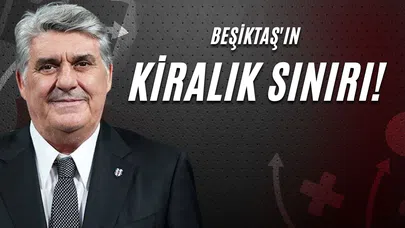 Beşiktaş'ın Kiralık Sınırı!