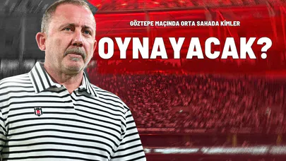 Göztepe Maçında Orta Sahada Kimler Oynayacak?