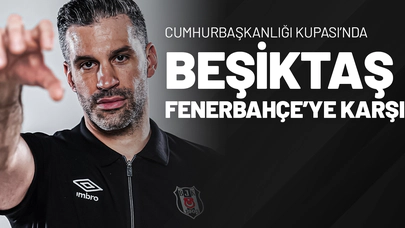 Cumhurbaşkanlığı Kupası’nda Beşiktaş Fenerbahçe’ye Karşı