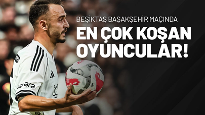 Beşiktaş Başakşehir Maçında En Çok Koşan Oyuncular!