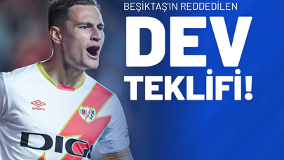 Beşiktaş'ın Reddedilen Dev Teklifi!