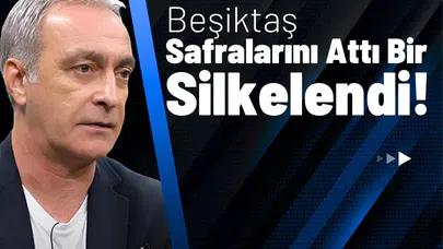 Beşiktaş Safralarını Attı Bir Silkelendi!