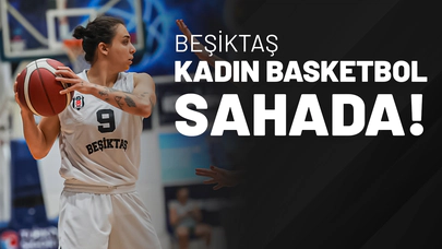 Beşiktaş Kadın Basketbol sahada!