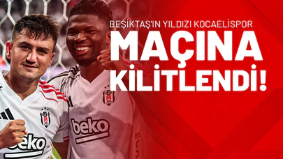 Beşiktaş'ın Yıldızı Kocaelispor Maçına Kilitlendi!