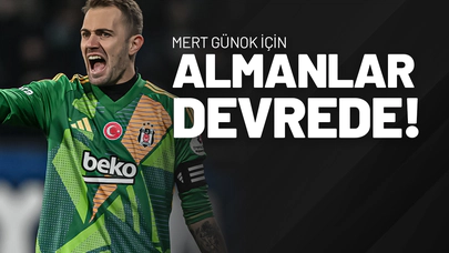 Mert Günok İçin Almanlar Devrede!