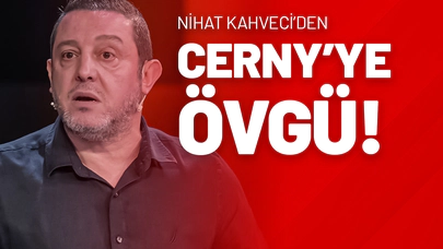 Nihat Kahveci’den Cerny’ye Övgü