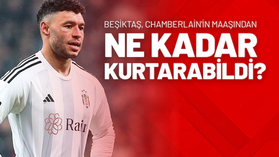 Beşiktaş Chamberlain'in Maaşından Ne Kadar Kurtarabildi?