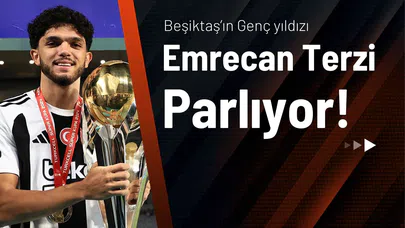 Beşiktaş’ın Genç Yıldızı Emrecan Terzi Parlıyor!