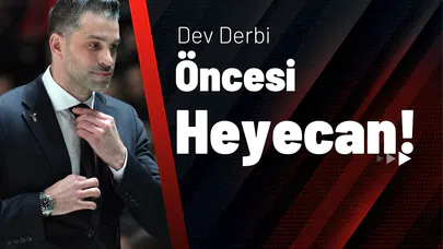 Dev Derbi Öncesi Heyecan!