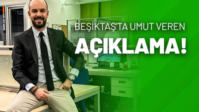 Beşiktaş’ta Umut Veren Açıklama