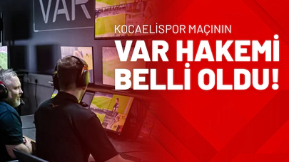 Kocaelispor Maçının VAR Hakemi Belli Oldu!