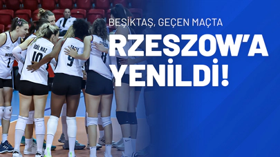 Beşiktaş, Geçen Maçta Rzeszow’a Yenildi