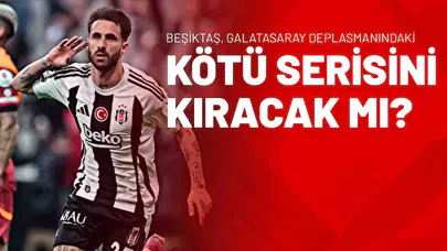 Beşiktaş, Galatasaray Deplasmanındaki Kötü Serisini Kıracak Mı?