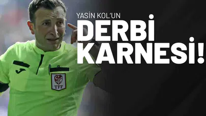 Yasin Kol’un Derbi Karnesi!