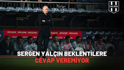 Sergen Yalçın Beklentilere Cevap Veremiyor