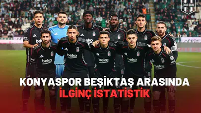 Konyaspor Beşiktaş Arasında İlginç İstatistik