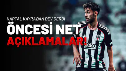 Kartal Kayra'dan Dev Derbi Öncesi Net Açıklamalar!