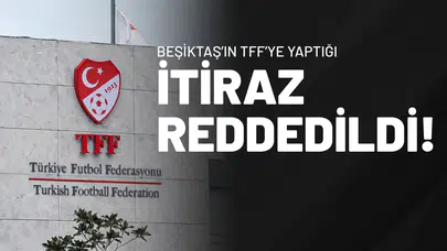 Beşiktaş’ın TFF İtirazı Tahkim Kurulu Oybirliğiyle Reddedildi!
