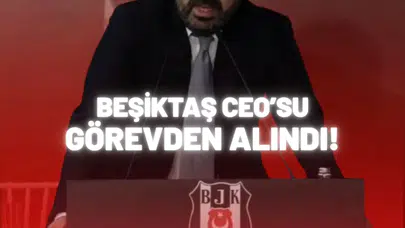 Beşiktaş resmen CEO’nun görevden ayrıldığını açıkladı