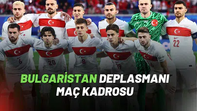 A Millî Takımın Bulgaristan Deplasmanı Maç Kadrosu