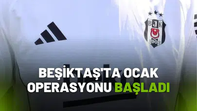 Beşiktaş'ta Ocak Operasyonu Başladı