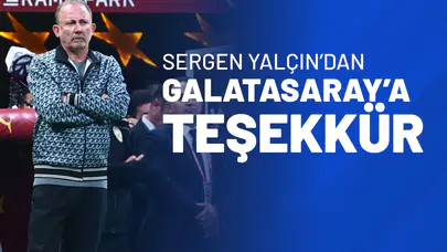 Sergen Yalçın’dan Galatasaray’a Teşekkür