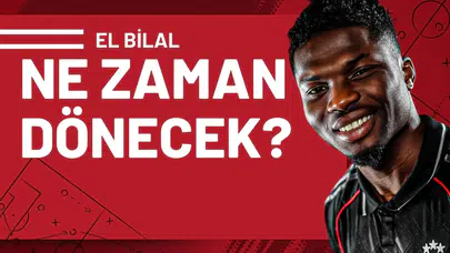 El Bilal Toure’nın Sakatlığında Son Durum!