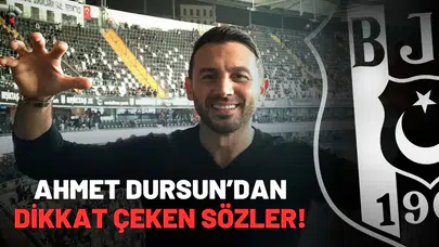 Ahmet Dursun’dan Dikkat Çeken Sözler