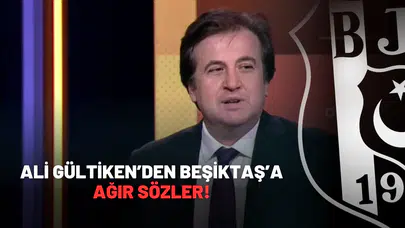 Ali Gültiken’den Beşiktaş’a Ağır Sözler: “Camia Artık Yoruldu!”