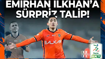 Emirhan İlkhan'a flaş talip! Serie B ekibi girişimlere başladı