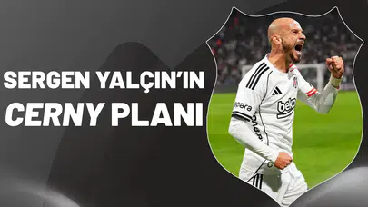 Sergen Yalçın’ın Cerny planı