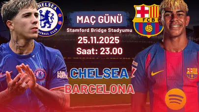 Chelsea - Barcelona maçı ne zaman? Saat kaçta? Hangi kanalda canlı yayınlanacak?