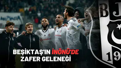 Beşiktaş'ın İnönü'de Zafer Geleneği
