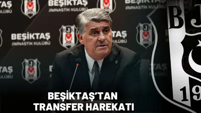 Beşiktaş’tan transfer harekatı