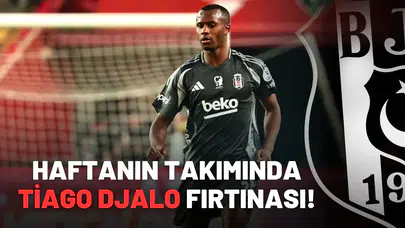 Haftanın takımında Tiago Djalo fırtınası!