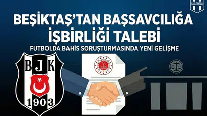 Beşiktaş’tan Başsavcılığa işbirliği talebi