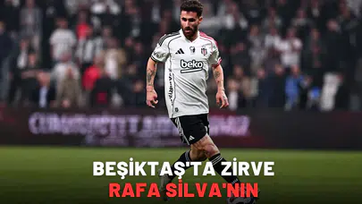 Beşiktaş'ta zirve Rafa Silva'nın