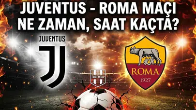 Juventus - Roma maçı ne zaman, saat kaçta? Kenan Yıldız sahada olacak mı?