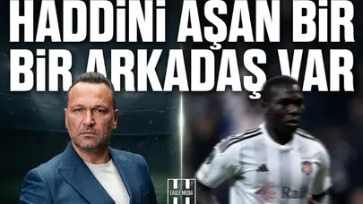 Ali Sunal: "Haddini aşan bir arkadaş var.”