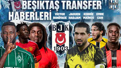Beşiktaş transfer haberleri | 11 Aralık
