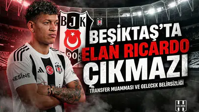 Beşiktaş'ta Elan Ricardo çıkmazı: Geri dönüyor ama...