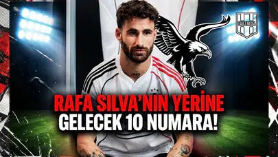 Rafa Silva'nın yerine gelecek 10 numara!